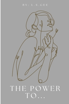 Paperback The Power To...: Unlock Grit, Grace, and Growth-One Power Move at a Time Book