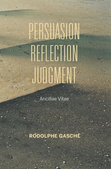 Paperback Persuasion, Reflection, Judgment: Ancillae Vitae Book