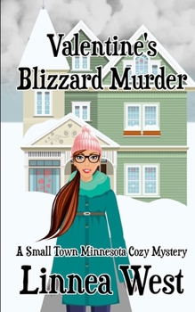 Paperback Valentine's Blizzard Murder: A Small Town Minnesota Cozy Mystery Book