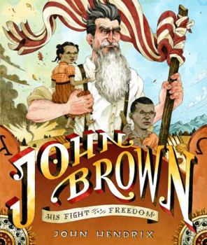 Hardcover John Brown: His Fight for Freedom Book