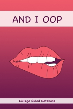 AND I OOP - College Ruled Notebook: Notebook For Writing and Journaling / 100 College Ruled Pages (AND I OOP SERIES)