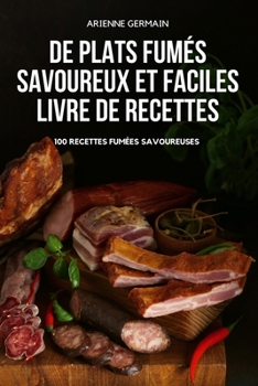 Paperback de Plats Fum?s Savoureux Et Faciles Livre de Recettes [French] Book