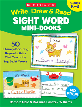 Paperback Write, Draw & Read Sight Word Mini-Books: 50 Reproducibles That Teach the Top Sight Words Book
