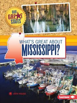 What's Great about Mississippi? - Book  of the Our Great States