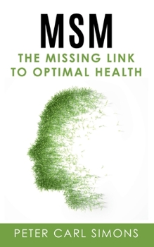 Paperback MSM - The Missing Link to Optimal Health Book