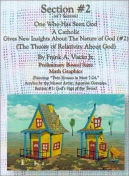 Section #2 One Who Has Seen God a Catholic, Gives New Insights about the Nature of God: The Theory of Relativity about God