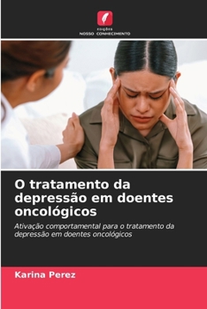 Paperback O tratamento da depressão em doentes oncológicos [Portuguese] Book