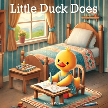 Paperback Little Duck Does: Discovering the Joy in Every Day Book