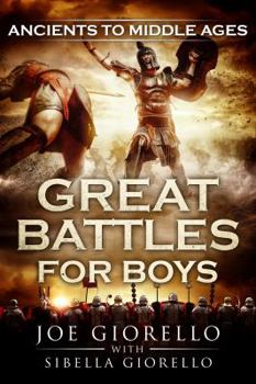 Paperback Great Battles for Boys: Ancients to Middle Ages Book