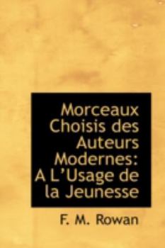 Hardcover Morceaux Choisis Des Auteurs Modernes: An L Usage de La Jeunesse Book