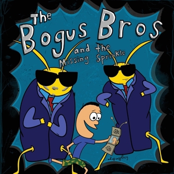 Paperback The Bogus Bros and the Missing Sprinkle Book