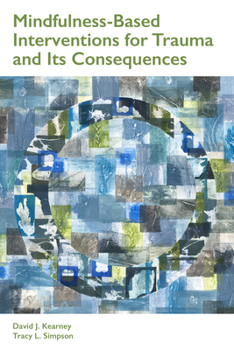 Paperback Mindfulness-Based Interventions for Trauma and Its Consequences Book