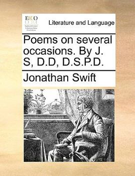 Paperback Poems on Several Occasions. by J. S, D.D, D.S.P.D. Book