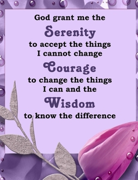 Paperback God Grant Me The Serenity: The Serenity Prayer Large Lined Journal 8.5 x 11 Purple Rose Cover Book