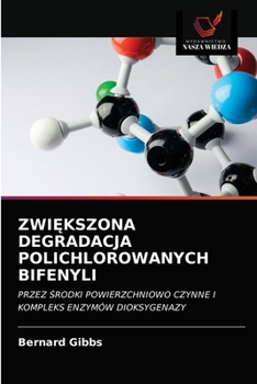 Paperback Zwi&#280;kszona Degradacja Polichlorowanych Bifenyli [Polish] Book