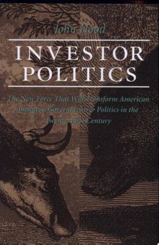 Hardcover Investor Politics: New Force Transform American Business Book