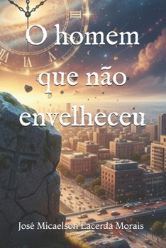 Paperback O homem que não envelheceu [Portuguese] Book