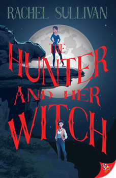 Paperback The Hunter and Her Witch Book