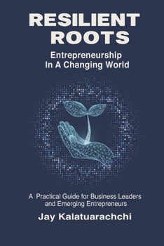 Paperback Resilient Roots: SME Entrepreneurship in a Changing World Book