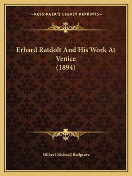Paperback Erhard Ratdolt And His Work At Venice (1894) Book