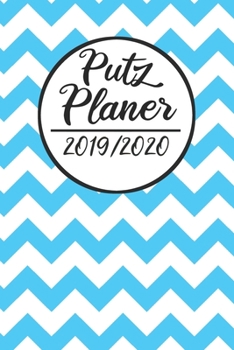 Putz Planer 2019 / 2020: Haushaltsplaner 2019 2020 | Putzplan A5, Haushaltskalender, Timer, Uni Planer (German Edition)