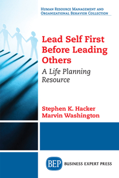 Paperback Lead Self First Before Leading Others: A Life Planning Resource Book