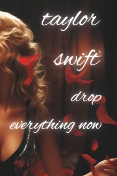 Paperback Taylor Swift: Drop Everything Now Book