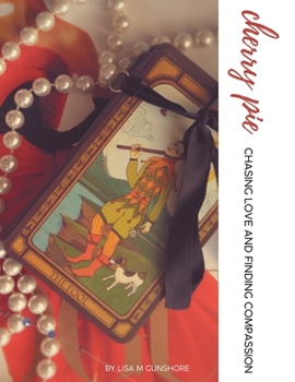 Cherry Pie: Chasing Love and Finding Compassion