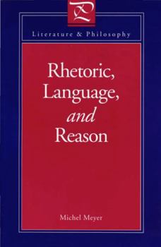 Rhetoric, Language, and Reason - Book  of the Literature and Philosophy