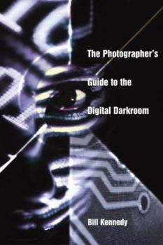 Paperback The Photographer's Guide to the Digital Darkroom [With CDROM] Book