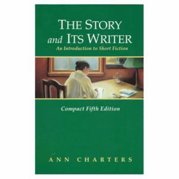 Hardcover The Story and Its Writer: An Introduction to Short Fiction Book