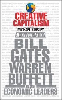 Paperback Creative Capitalism: A Conversation with Bill Gates, Warren Buffett, and Other Economic Leaders Book