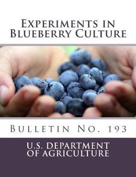 Paperback Experiments in Blueberry Culture: Bulletin No. 193 Book