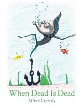 Paperback When Dead Is Dead Book