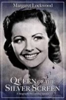 Hardcover Margaret Lockwood: Queen of the Silver Screen Book