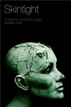 Paperback Skintight: An Anatomy of Cosmetic Surgery Book