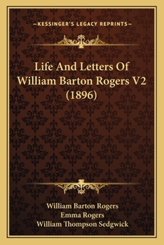 Paperback Life And Letters Of William Barton Rogers V2 (1896) Book