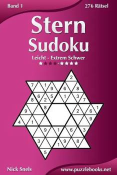 Paperback Stern Sudoku - Leicht bis Extrem Schwer - Band 1 - 276 Rätsel [German] Book
