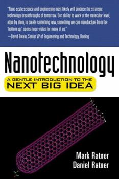 Paperback Nanotechnology: A Gentle Introduction to the Next Big Idea Book