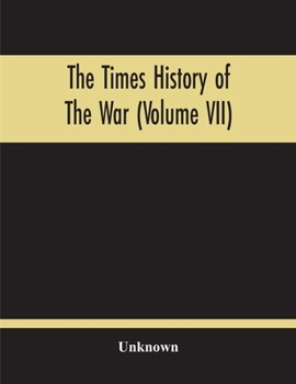 Paperback The Times History Of The War (Volume Vii) Book