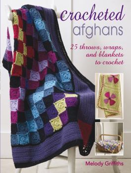 Paperback Crocheted Afghans: 25 Throws, Wraps, and Blankets to Crochet Book