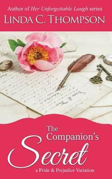 The Companion's Secret: A Pride and Prejudice Variation - Book  of the Her Unforgettable Laugh