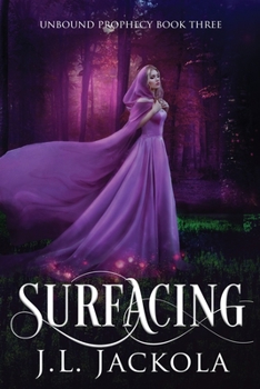 Surfacing : Unbound Prophecy Book Three