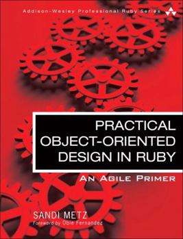 Paperback Practical Object-Oriented Design in Ruby: An Agile Primer Book