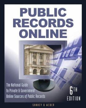 Paperback Public Records Online: The Master Guide to Private & Goverment Online Sources of Public Records Book