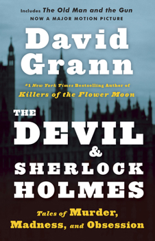 Paperback The Devil and Sherlock Holmes: Tales of Murder, Madness, and Obsession Book