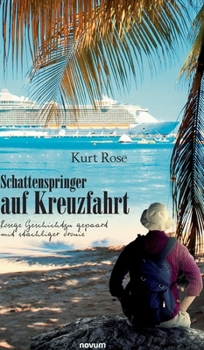 Hardcover Schattenspringer auf Kreuzfahrt: Rosege Geschichten gepaart mit stachliger Ironie [German] Book