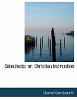 Paperback Catechesis; Or, Christian Instruction [Large Print] Book