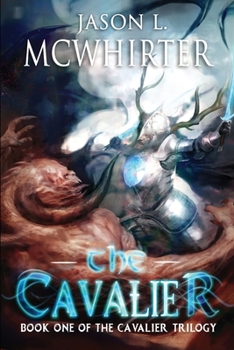 The Cavalier - Book  of the Cavalier Trilogy