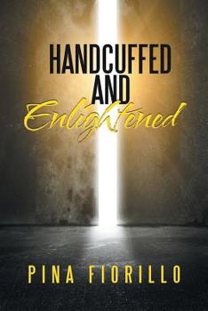 Paperback Handcuffed and Enlightened Book